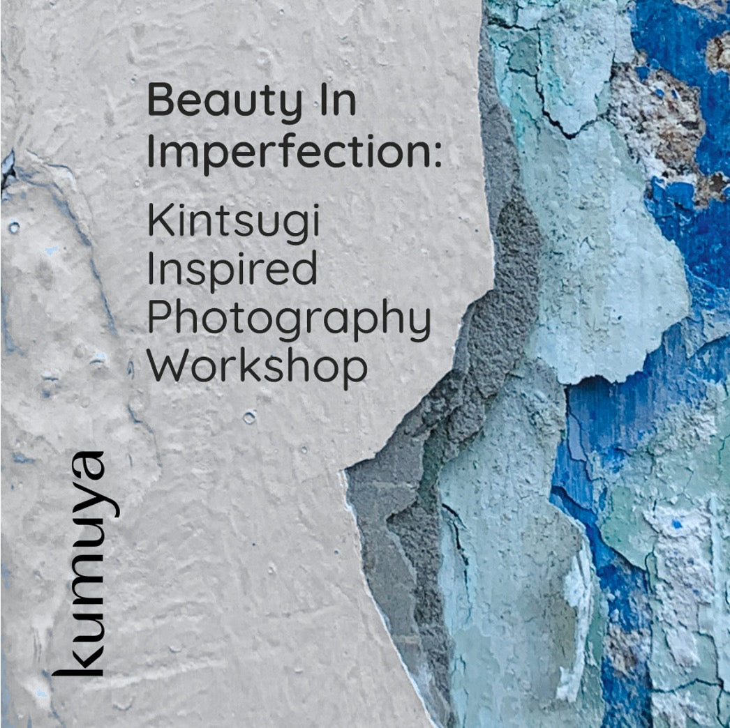 Embracing Imperfection: Kintsugi-Inspired Photography Workshop